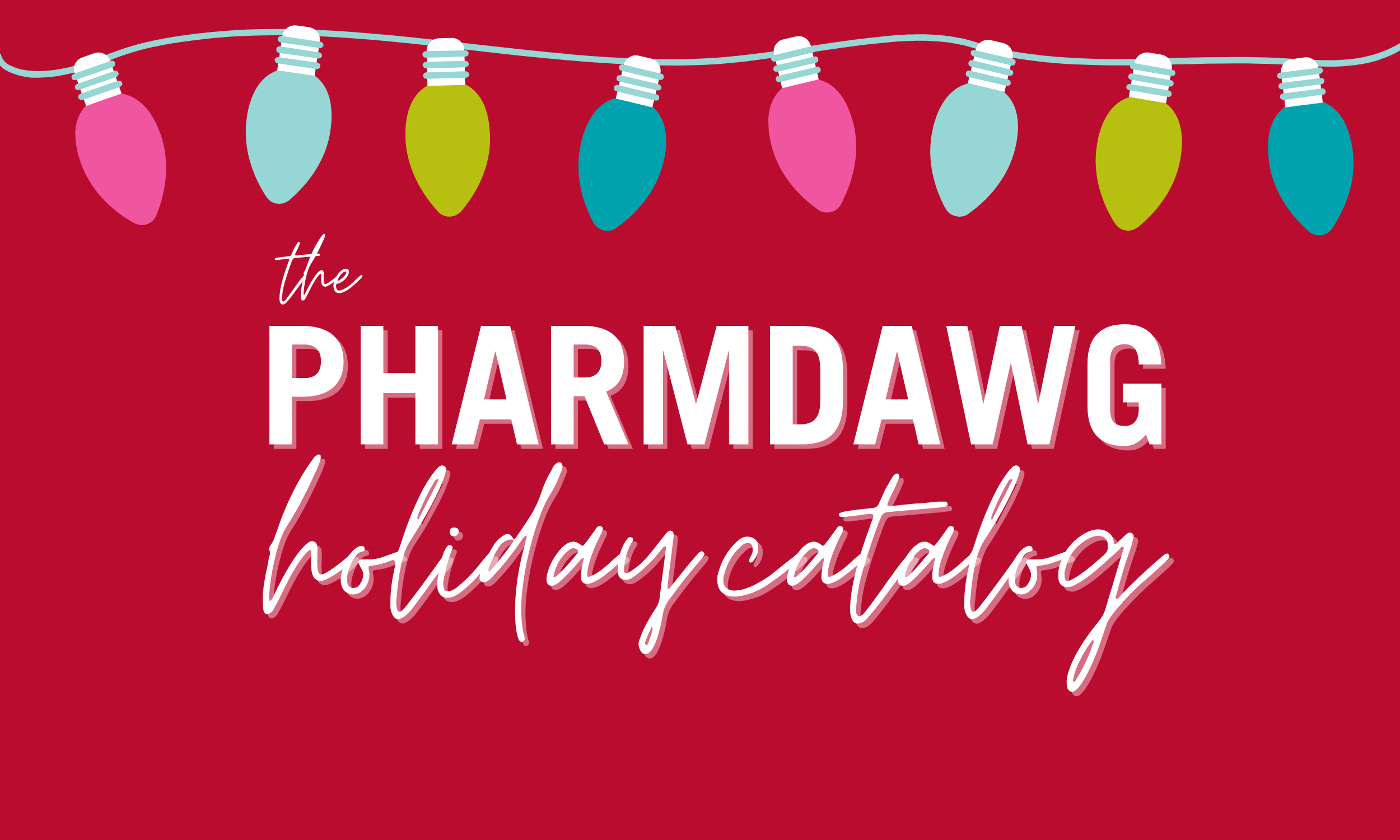 The PharmDawg Holiday Catalog